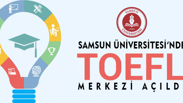 Samsun Üniversitesi  TOEFL Sınav Merkezi Oldu