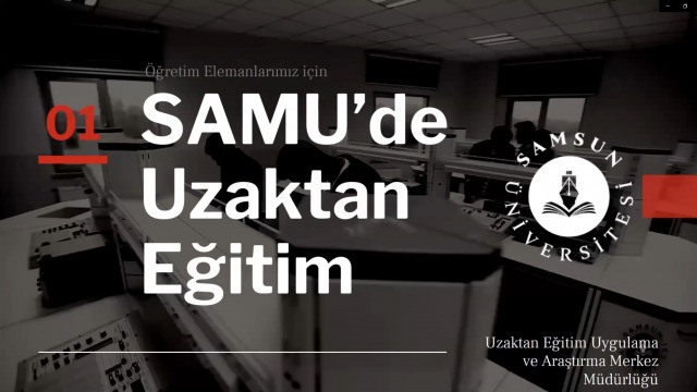 Samsun Üniversitesinde Uzaktan Eğitim Süreçleri Konuşuldu