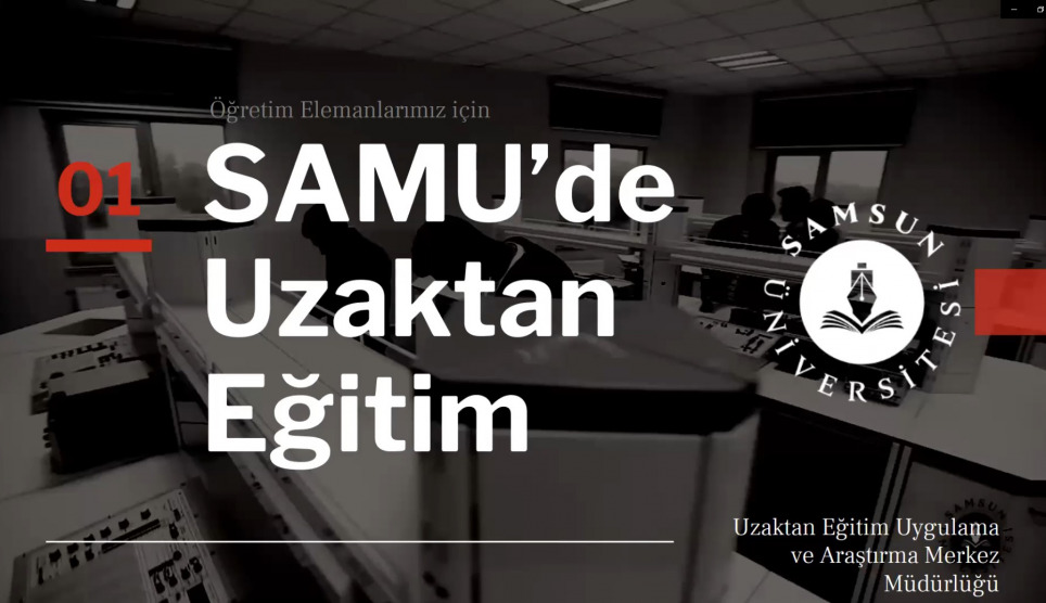 Samsun Üniversitesinde Uzaktan Eğitim Süreçleri Konuşuldu