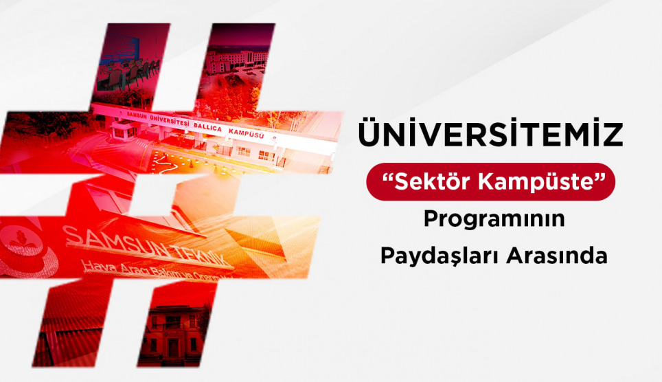 Üniversitemiz Sektör Kampüste Programının Paydaşlarından Biri Oldu